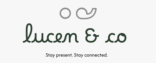 Lucen & Co - Stay Present. Stay Connected.